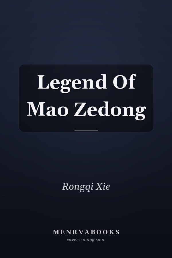 Legend Of Mao Zedong