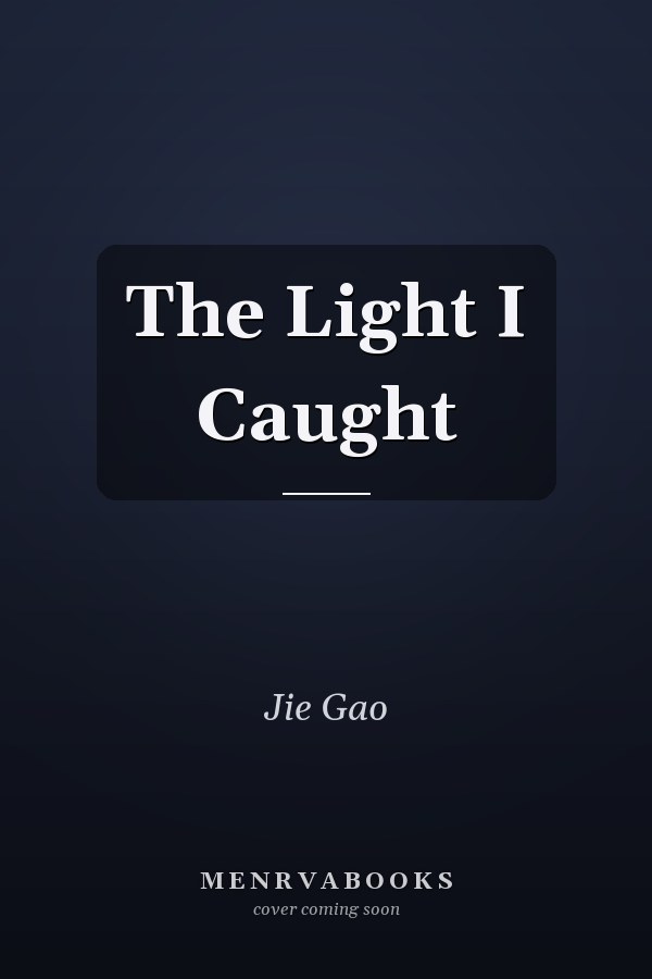 The Light I Caught