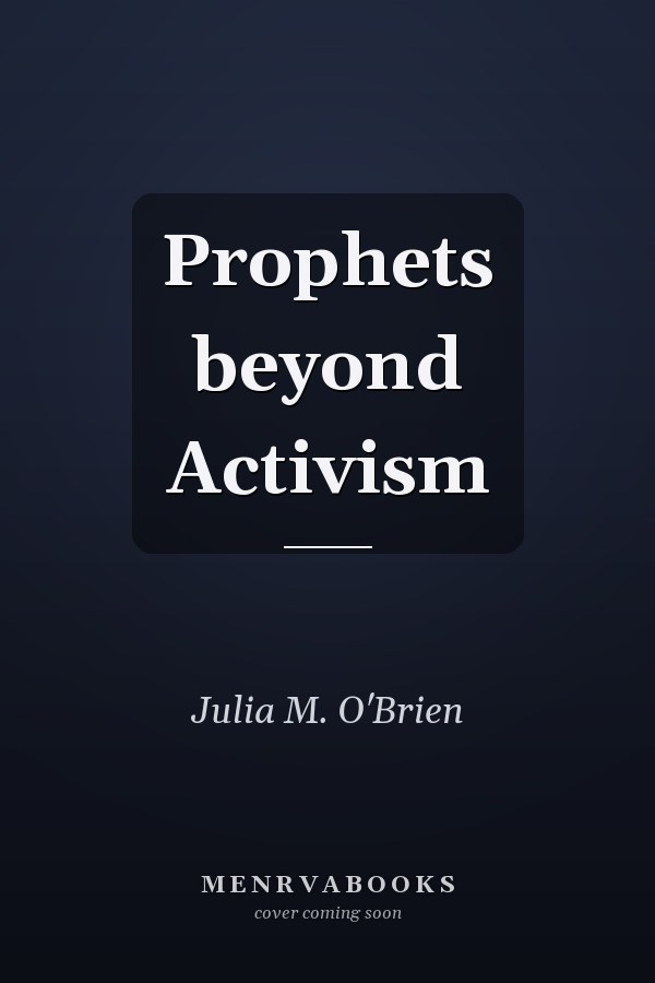 Prophets beyond Activism