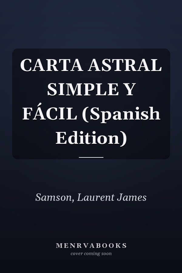 CARTA ASTRAL SIMPLE Y FÁCIL (Spanish Edition)