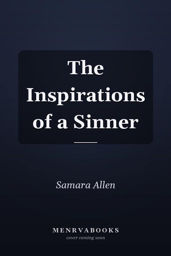 The Inspirations of a Sinner
