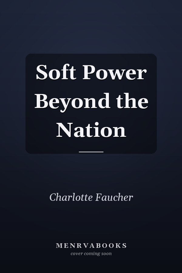 Soft Power Beyond the Nation