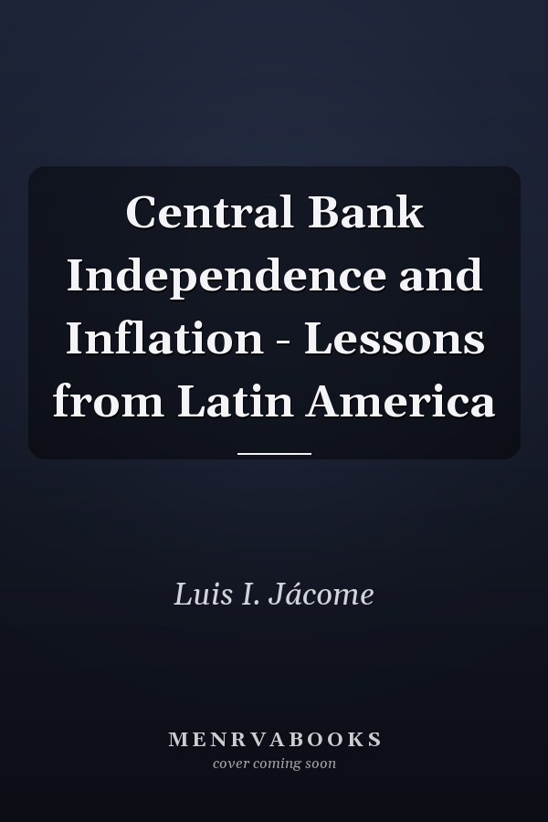 Central Bank Independence and Inflation - Lessons from Latin America