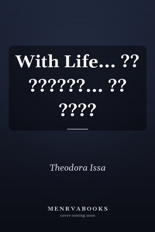 With Life... ?? ??????... ?? ????