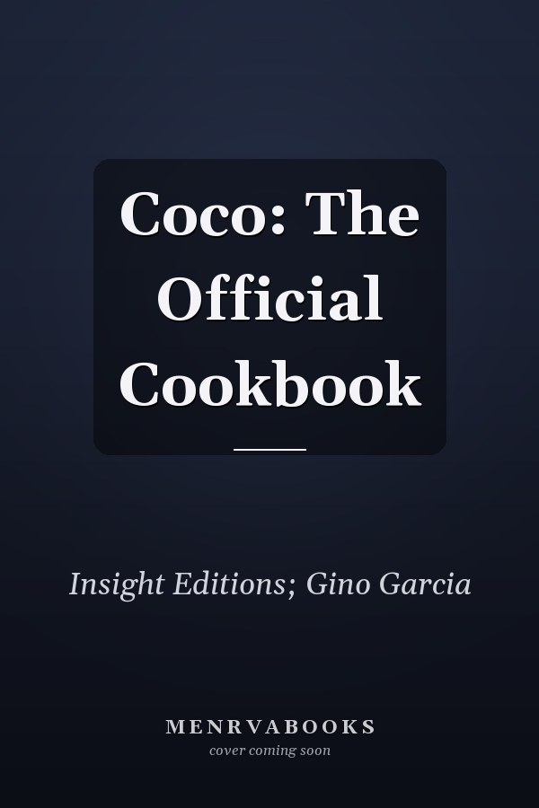 Coco: The Official Cookbook
