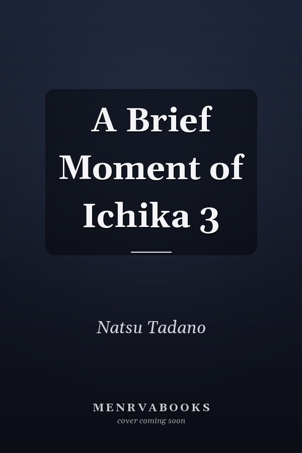 A Brief Moment of Ichika 3