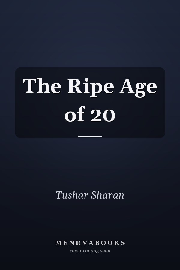 The Ripe Age of 20