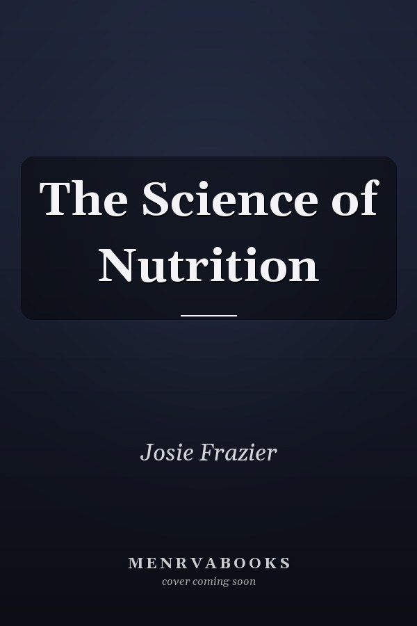The Science of Nutrition