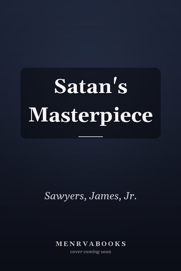 Satan's Masterpiece