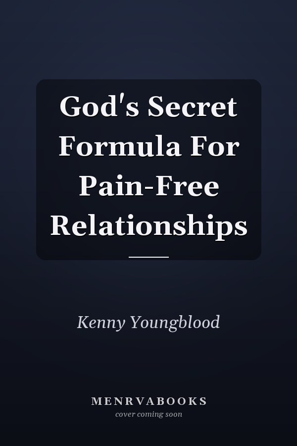 God's Secret Formula For Pain-Free Relationships