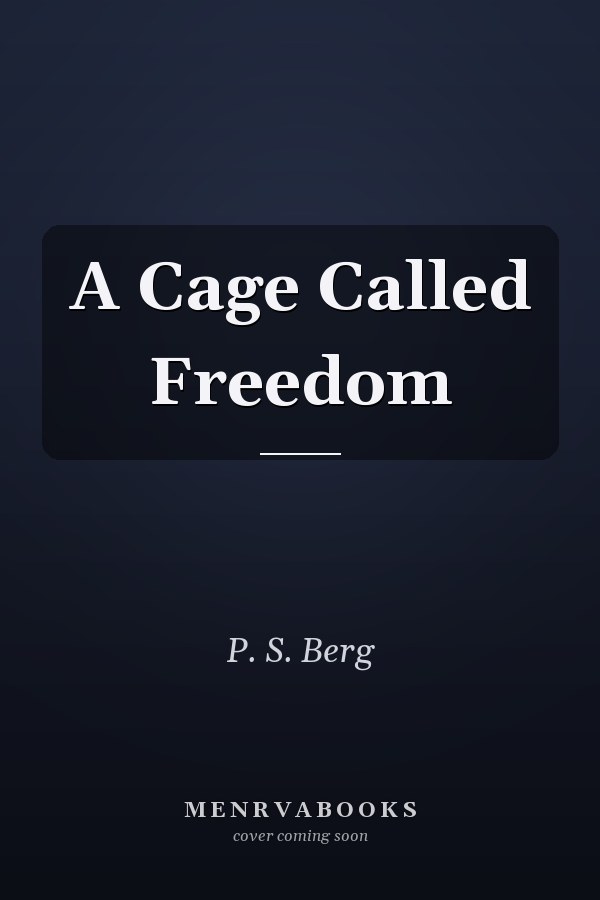 A Cage Called Freedom