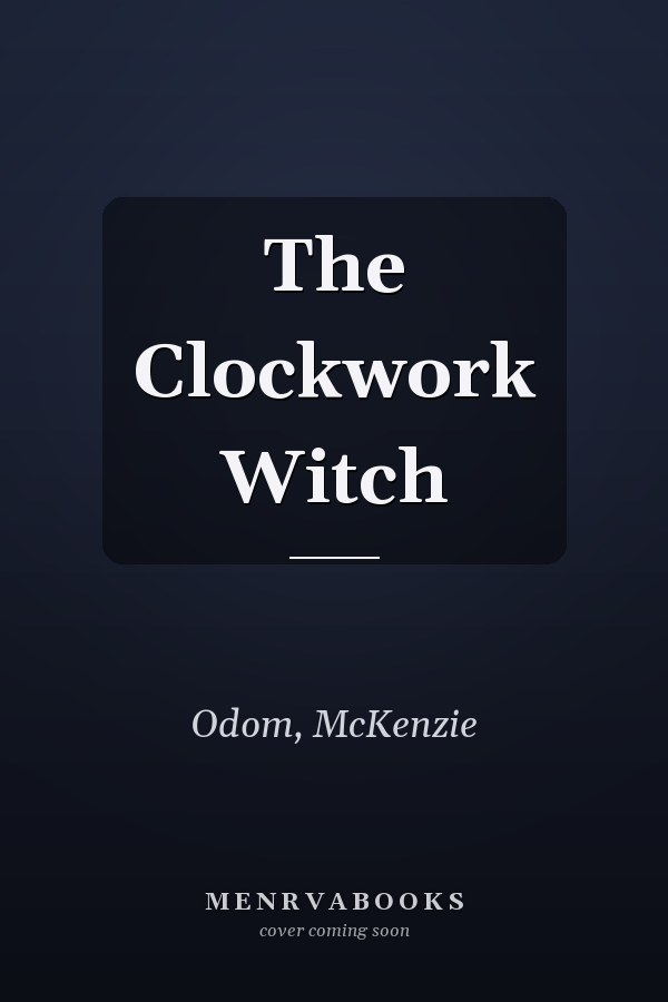 The Clockwork Witch