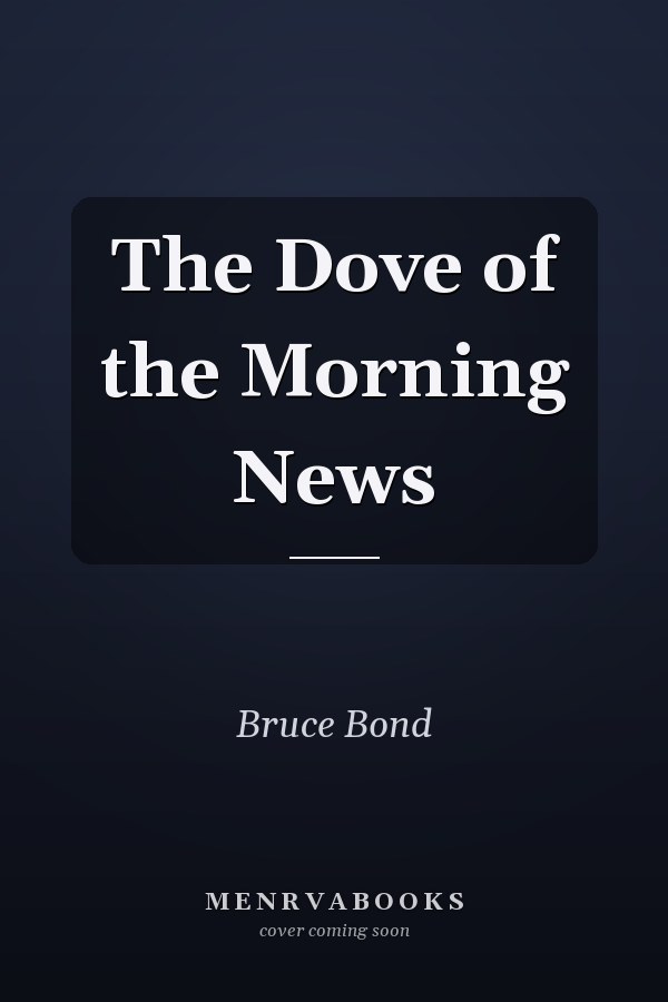 The Dove of the Morning News