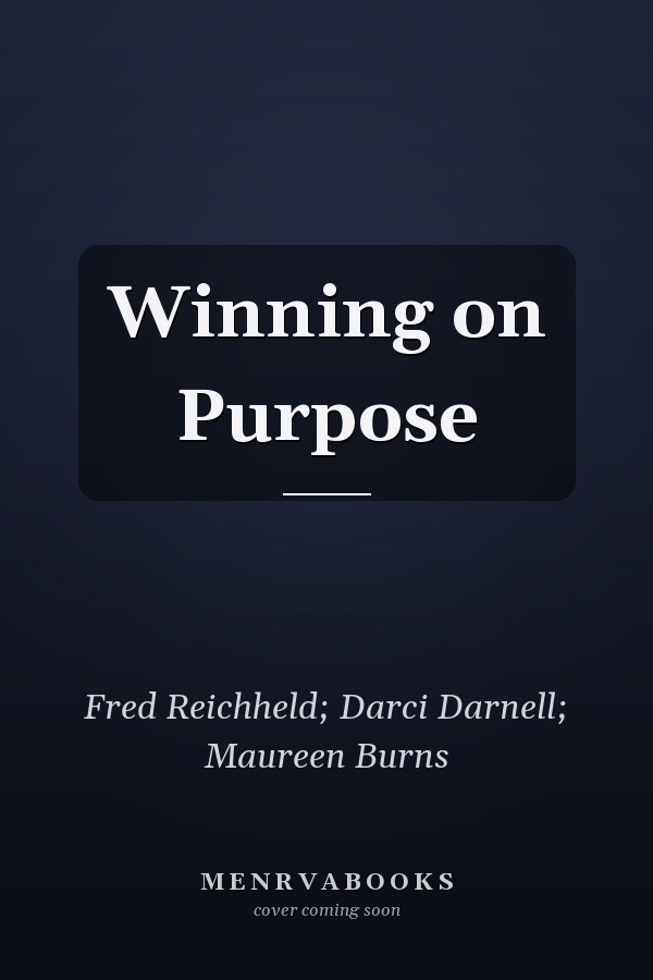 Winning on Purpose