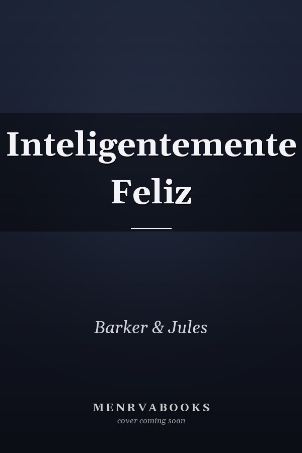 Inteligentemente Feliz