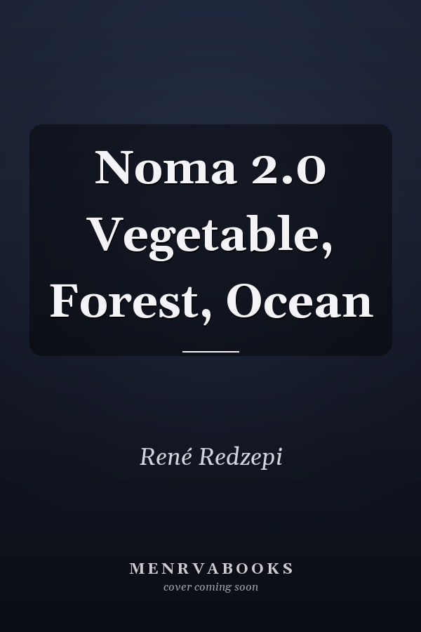 Noma 2.0 Vegetable, Forest, Ocean