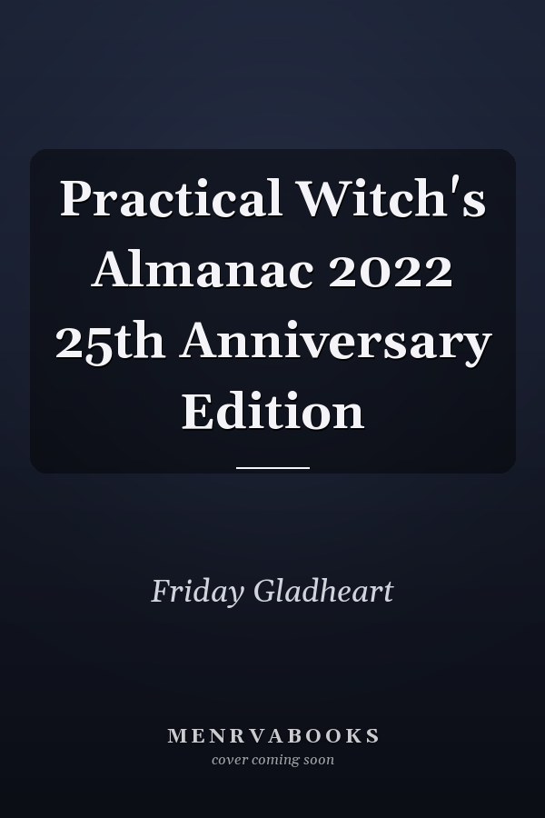 Practical Witch's Almanac 2022 25th Anniversary Edition