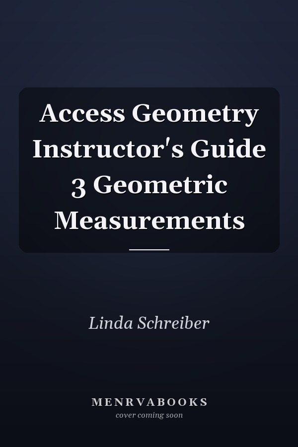 Access Geometry Instructor's Guide 3 Geometric Measurements