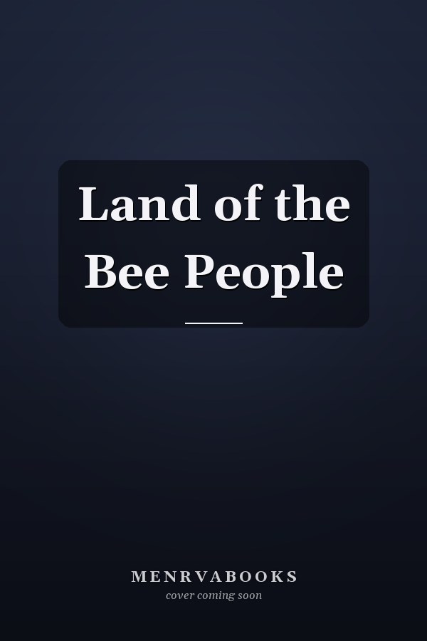 Land of the Bee People