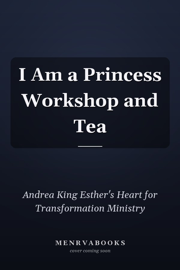 I Am a Princess Workshop and Tea