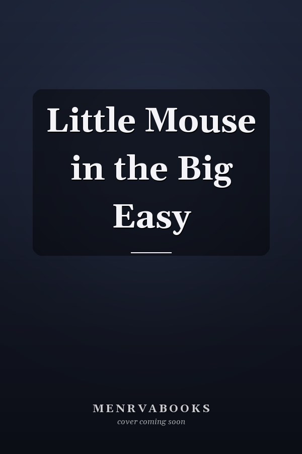 Little Mouse in the Big Easy