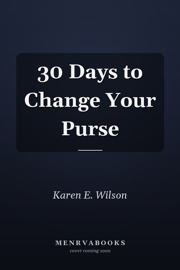 30 Days to Change Your Purse