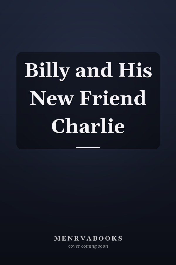 Billy and His New Friend Charlie