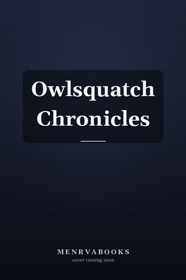 Owlsquatch Chronicles