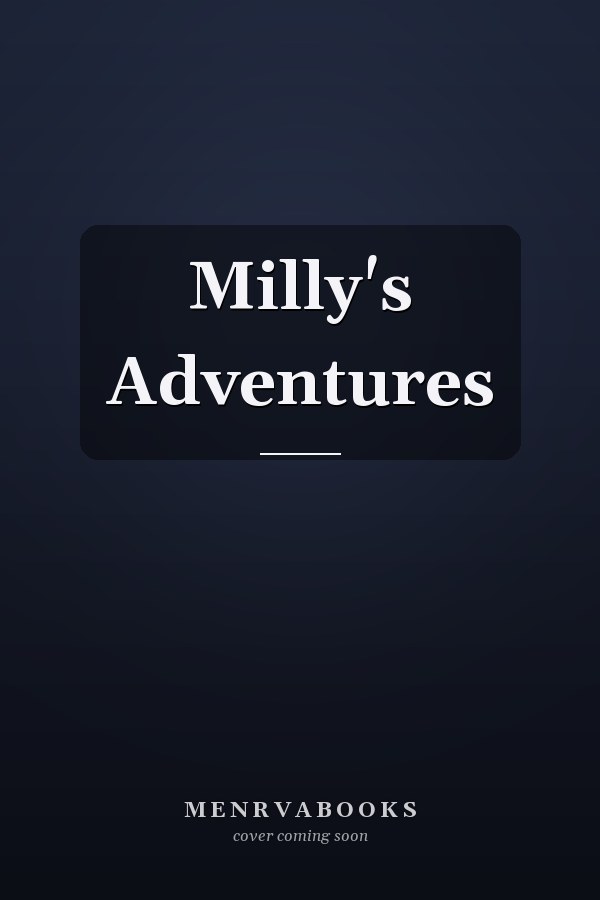 Milly's Adventures
