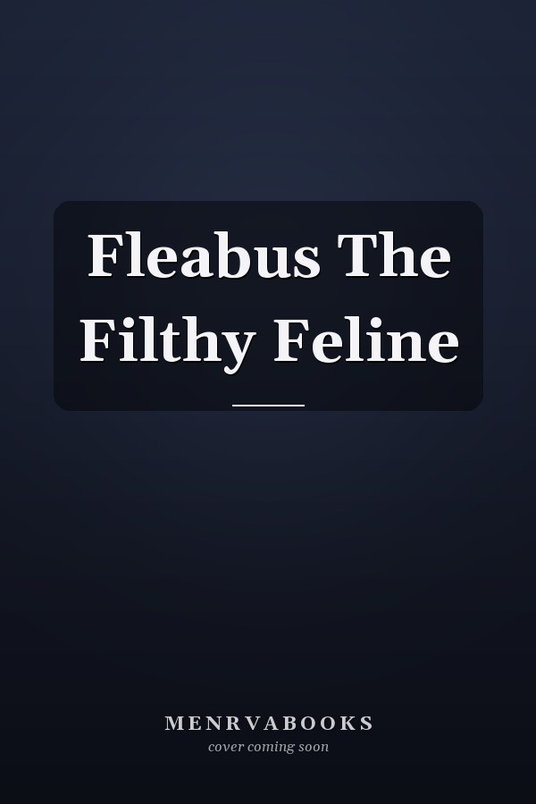 Fleabus The Filthy Feline