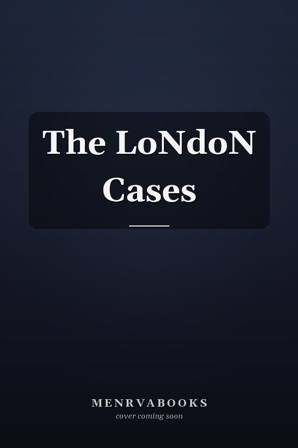 The LoNdoN Cases