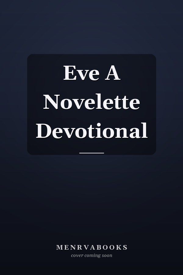 Eve A Novelette Devotional