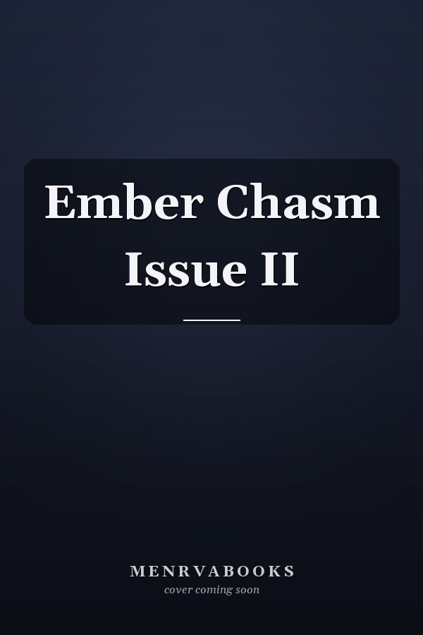 Ember Chasm Issue II
