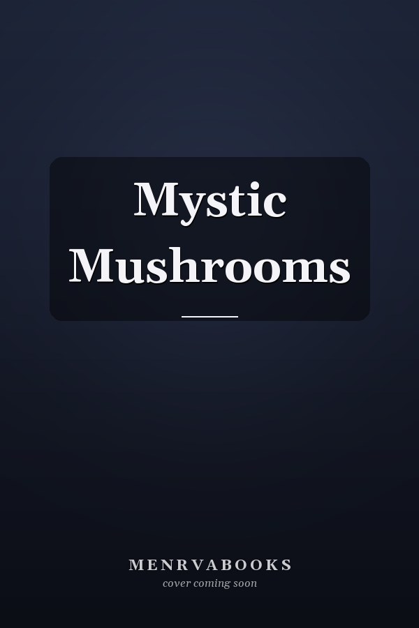 Mystic Mushrooms