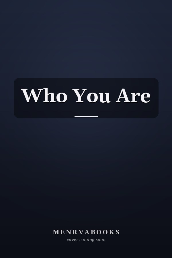 Who You Are