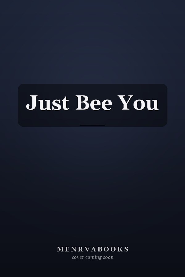 Just Bee You