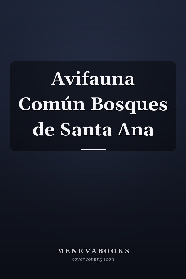Avifauna Común Bosques de Santa Ana