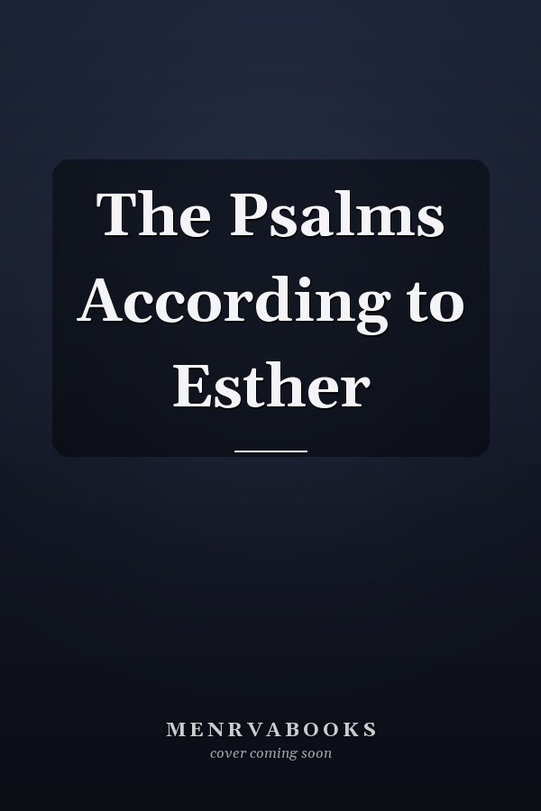 The Psalms According to Esther