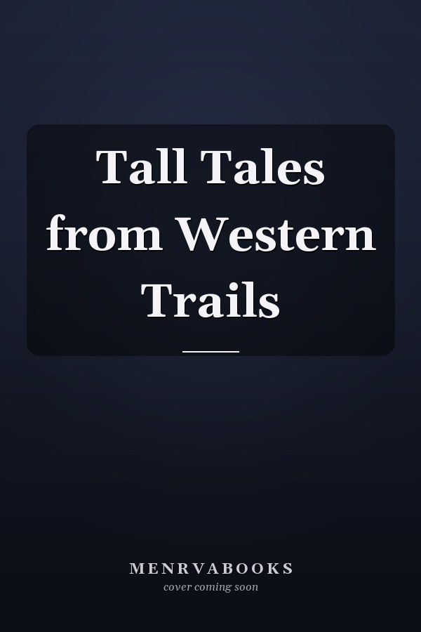 Tall Tales from Western Trails