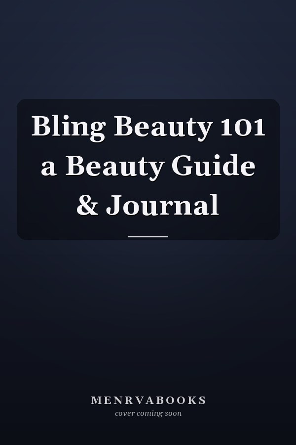 Bling Beauty 101 a Beauty Guide & Journal