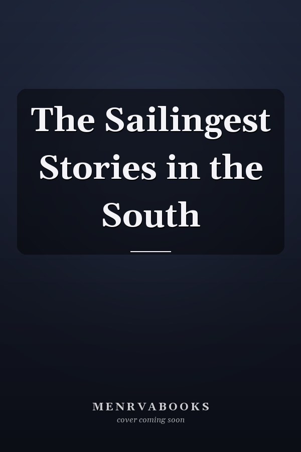 The Sailingest Stories in the South