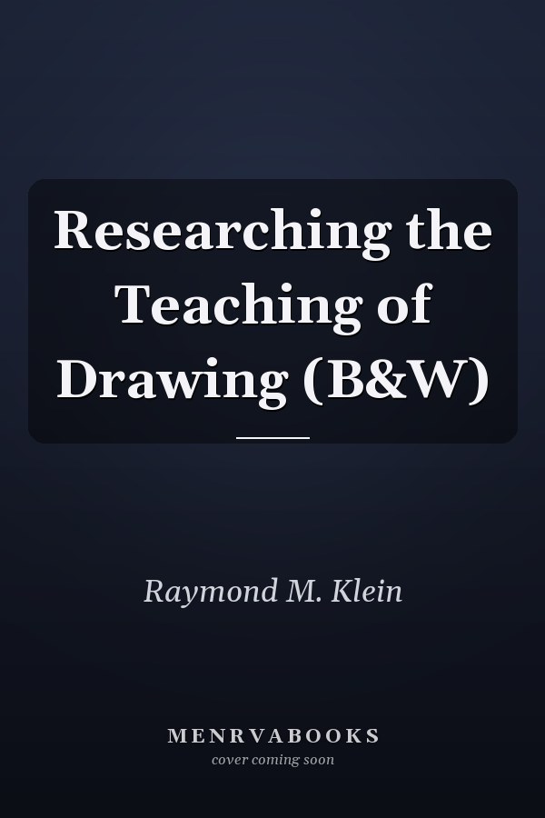 Researching the Teaching of Drawing (B&W)