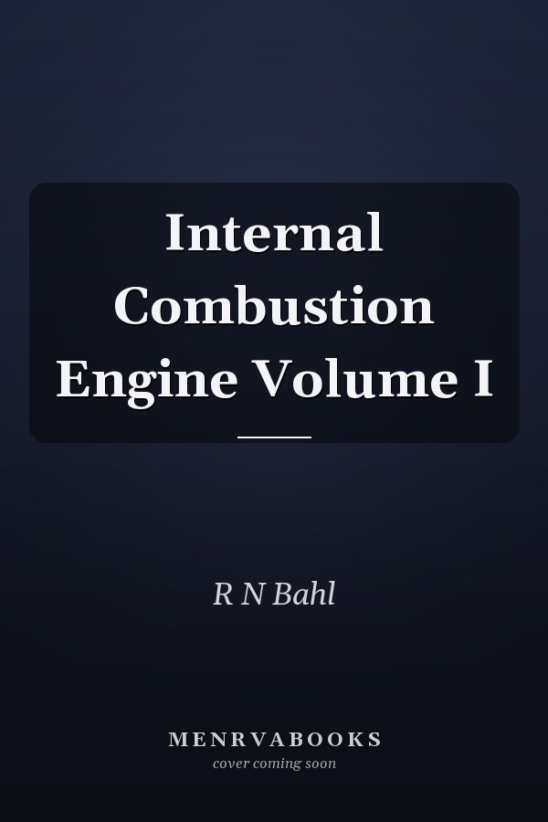 Internal Combustion Engine Volume I