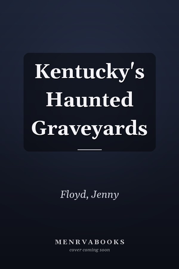 Kentucky's Haunted Graveyards