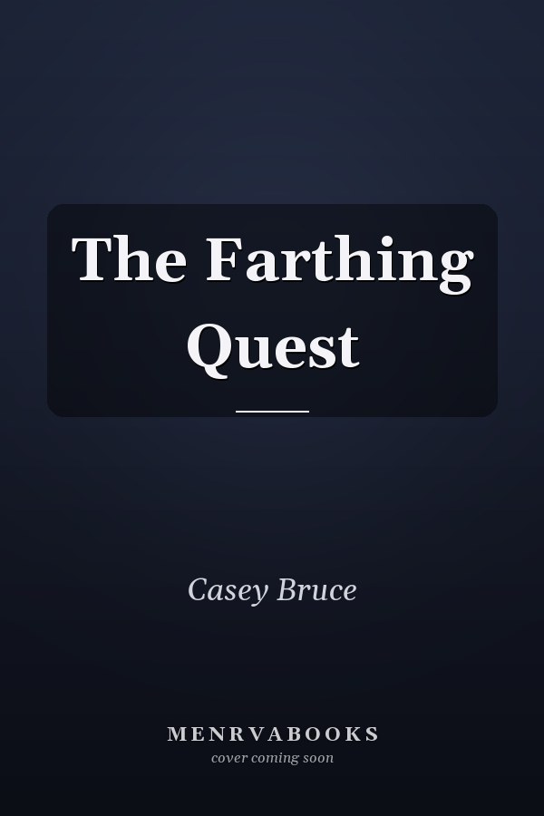 The Farthing Quest