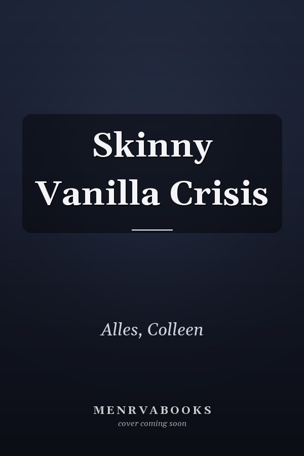 Skinny Vanilla Crisis