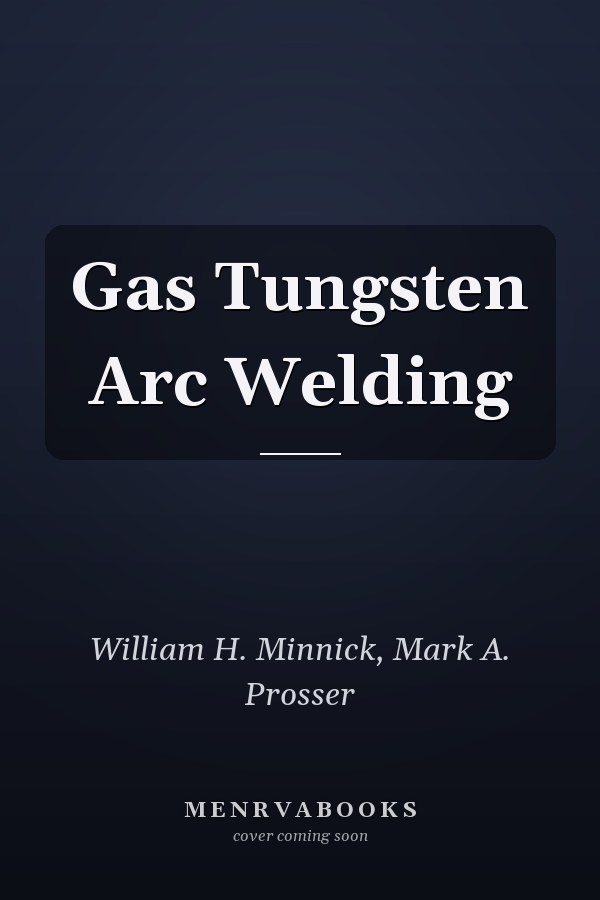 Gas Tungsten Arc Welding