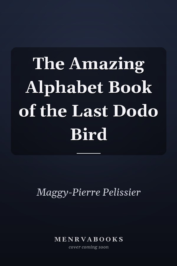 The Amazing Alphabet Book of the Last Dodo Bird