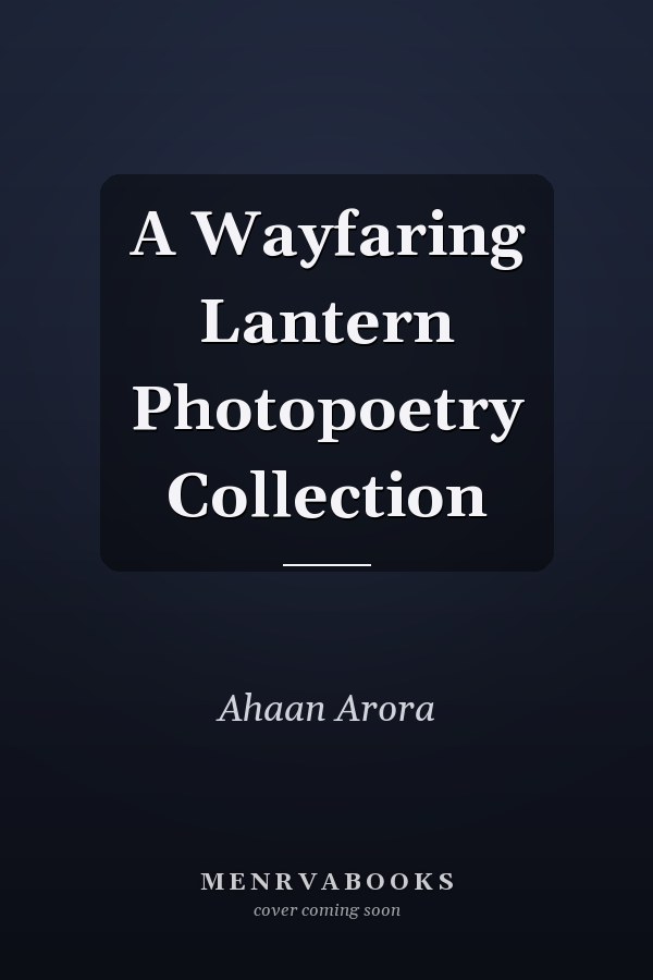 A Wayfaring Lantern Photopoetry Collection