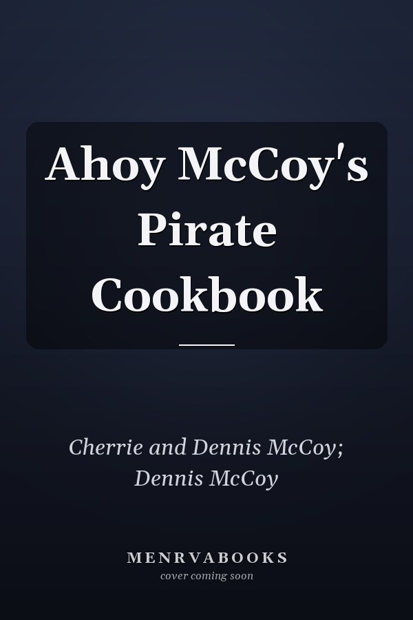 Ahoy McCoy's Pirate Cookbook